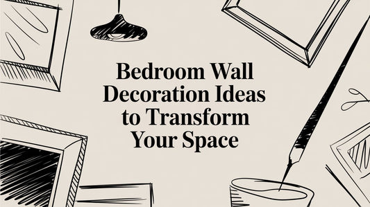 Bedroom Wall Decoration Ideas to Transform Your Space