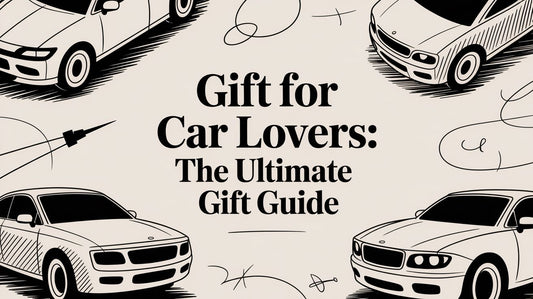 Gift for car lovers: The Ultimate Gift Guide