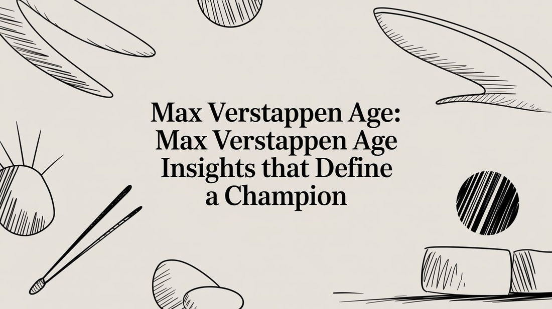 Max Verstappen Age: max verstappen age insights that define a champion