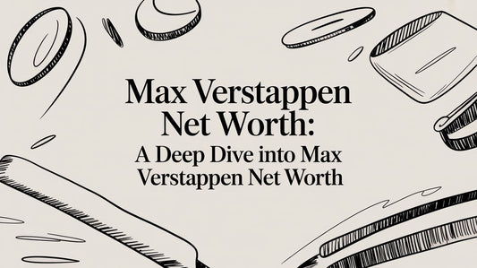Max Verstappen net worth: A deep dive into max verstappen net worth