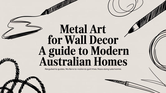 Metal Art For Wall Decor A Guide To Modern Australian Homes