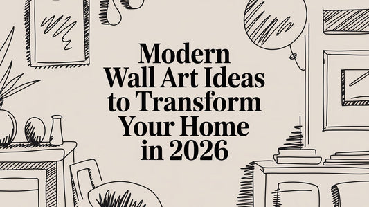 Modern Wall Art Ideas to Transform Your Home in 2026