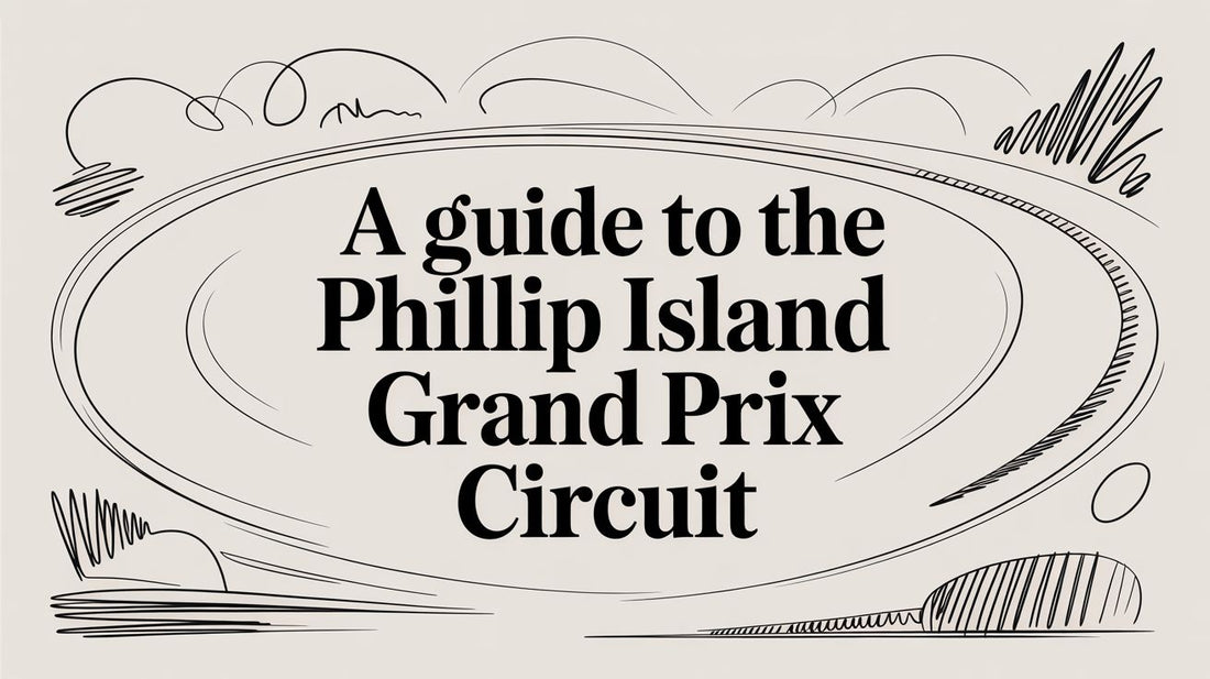 A Guide to the Phillip Island Grand Prix Circuit