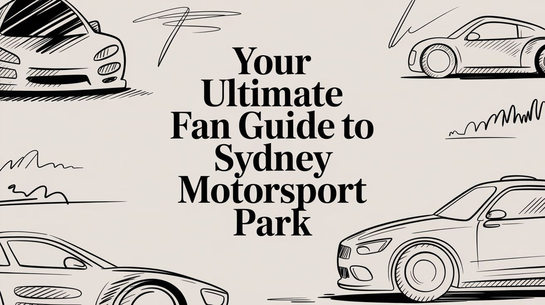 Your Ultimate Fan Guide to Sydney Motorsport Park