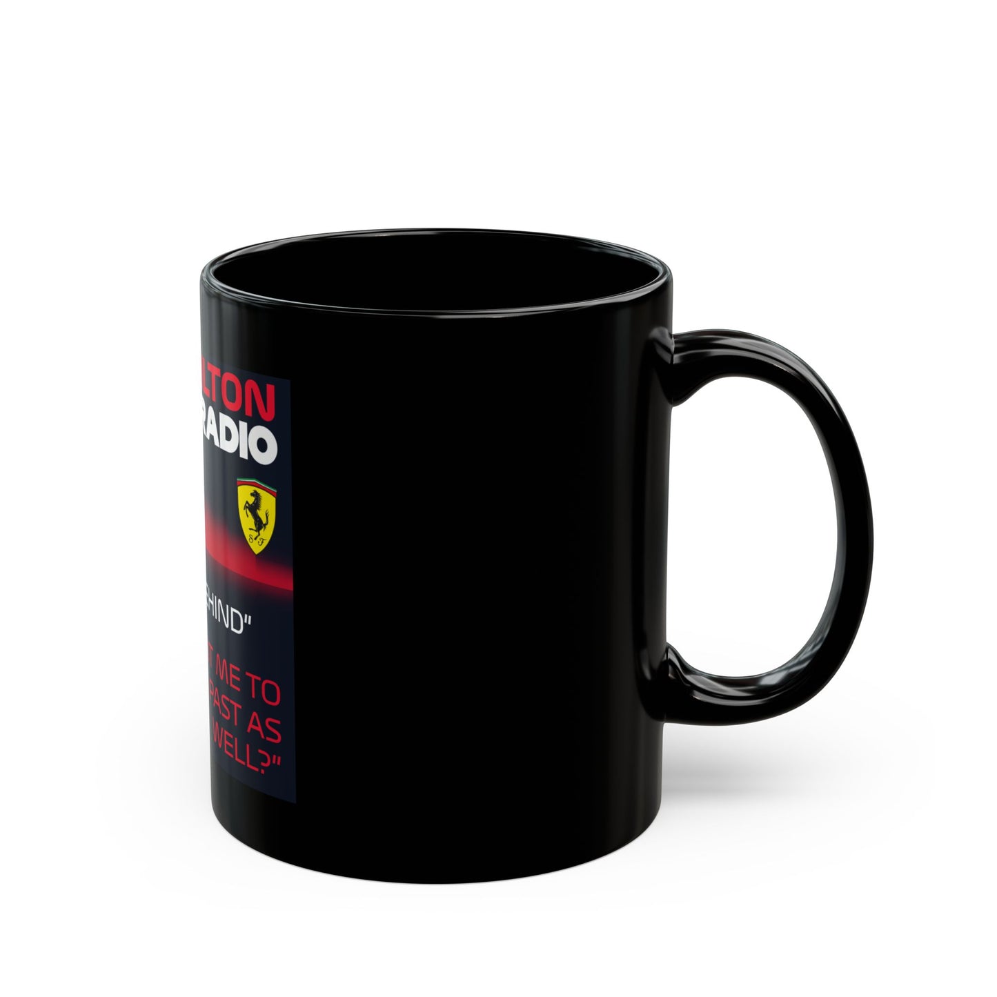 Black Ceramic Mug — Hamilton radio Quote Racing Coffee Cup