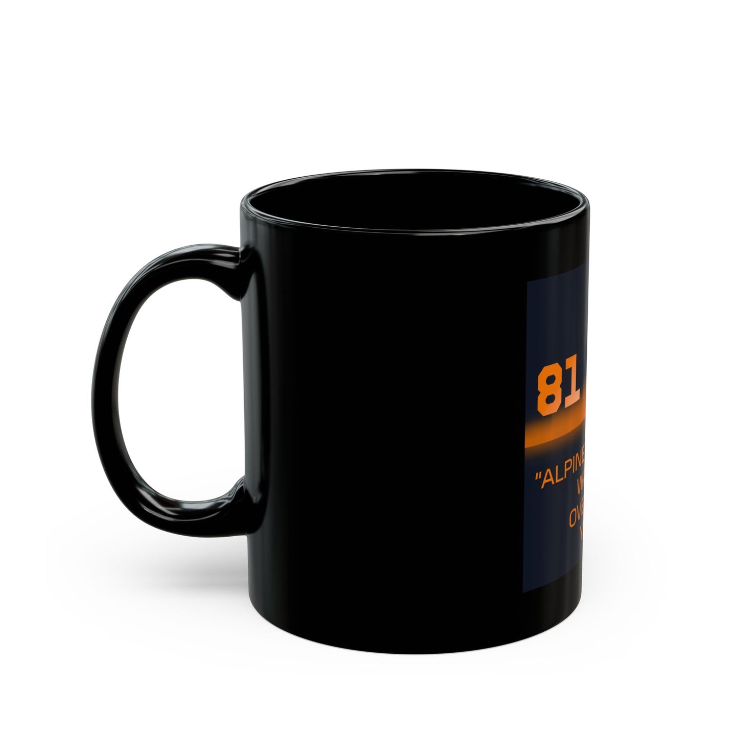 Piastro Radio 81 Black Coffee Mug — 'Alpine Still Find A Way To **** Me'